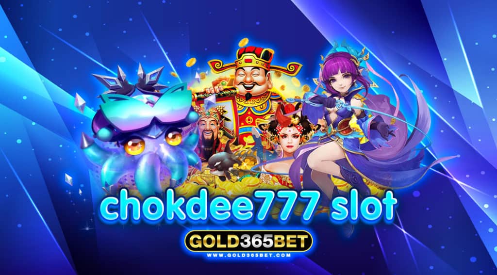 chokdee777 slot